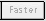 faster button