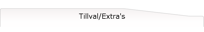 Tillval/Extra's