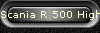 Scania R 500 Highline